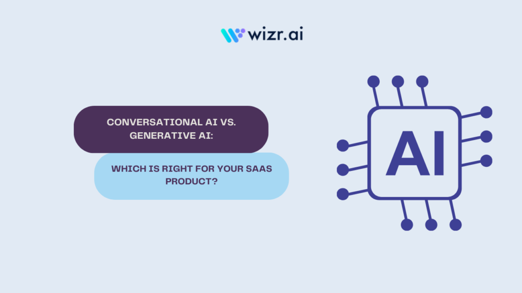 Conversational AI vs. Generative AI for your saas products