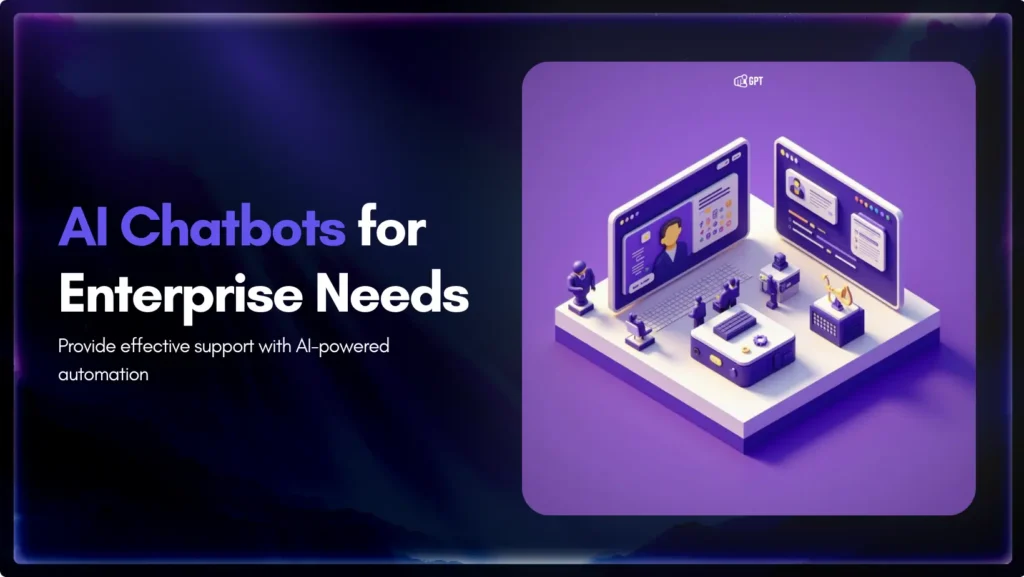 AI-Powered Enterprise Chatbots: Features, Benefits & Use Cases