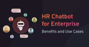 HR Chatbot for Enterprises: Top 10 Use Cases & Benefits [2025]