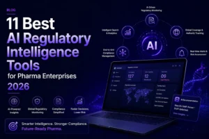 11 Best AI Regulatory Intelligence Tools for Pharma Enterprises in 2026