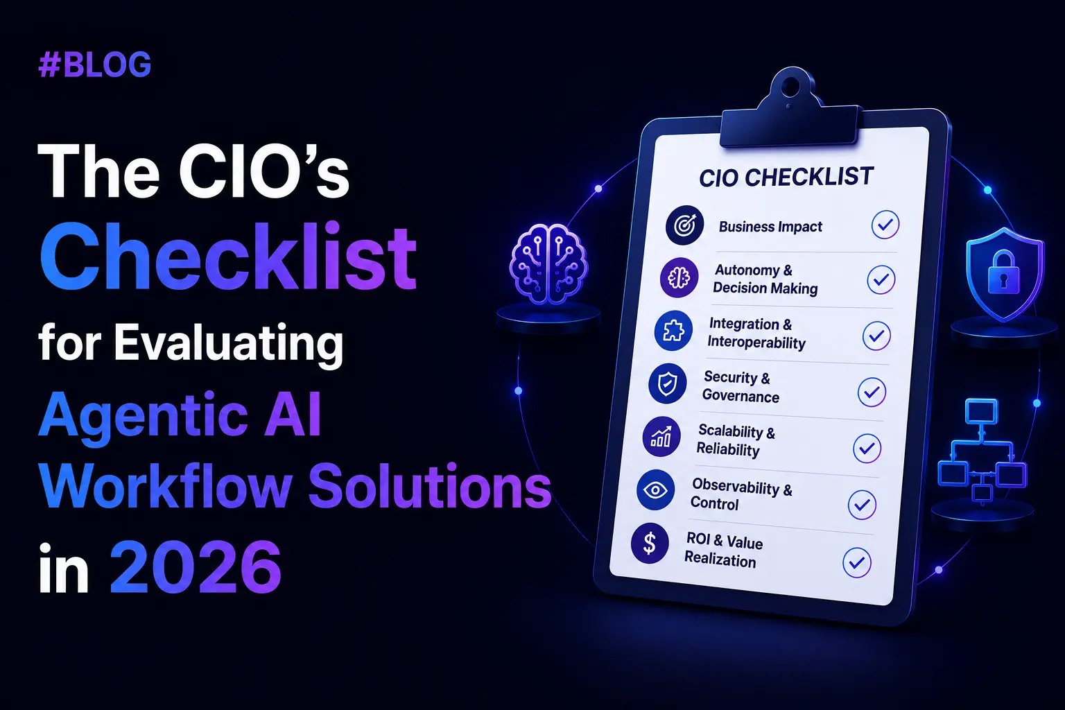 The CIO's Checklist for Evaluating Agentic AI Workflow Solutions in 2026
