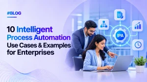 10 Intelligent Process Automation Use Cases & Examples for Enterprises [2026]